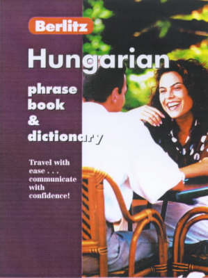 Berlitz Hungarian Phrase Book and Dictionary Revised edition