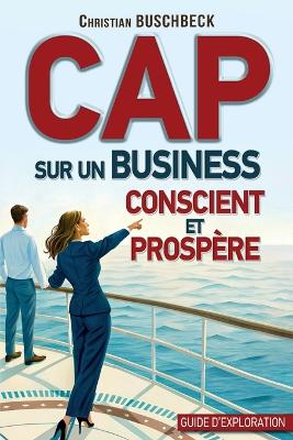 Cap sur un business conscient et prospère
