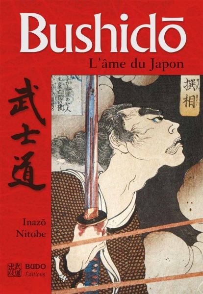 Bushido, l''Ã¢me du Japon