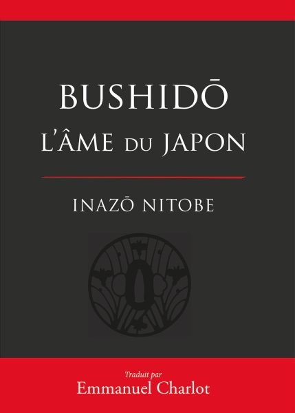 Bushido : L''Ã¢me du Japon