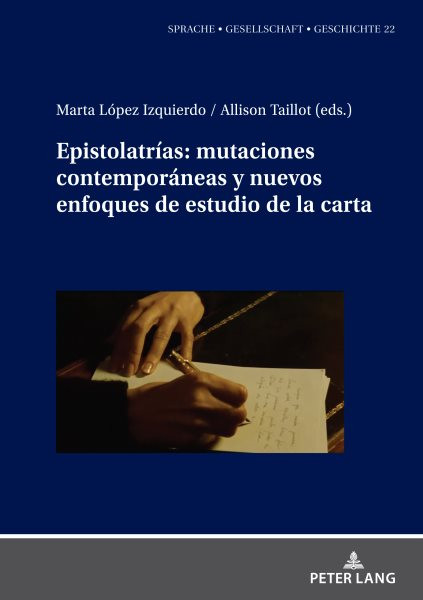 EpistolatrÃ­as: mutaciones contemporÃ¡neas y nuevos enfoques de estudio de la carta