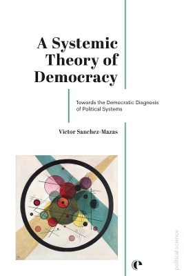 Systemic Theory of Democracy: Towards the Democratic Diagnosis of Political Systems