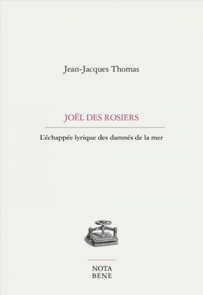JoÃ«l Des Rosiers: L'echappee lyrique des damnes de la mer