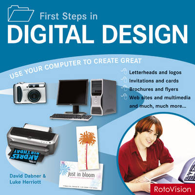 First Steps in Digital Design: Use Your Computer to Create Great Graphics