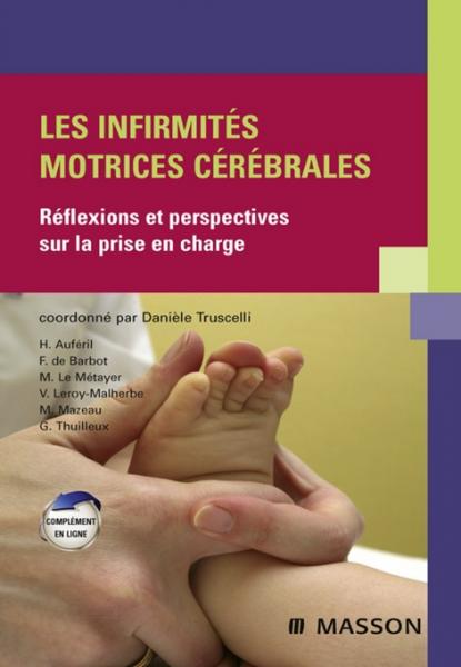 Les infirmitÃ©s motrices cÃ©rÃ©brales: Reflexions et perspectives sur la prise en charge
