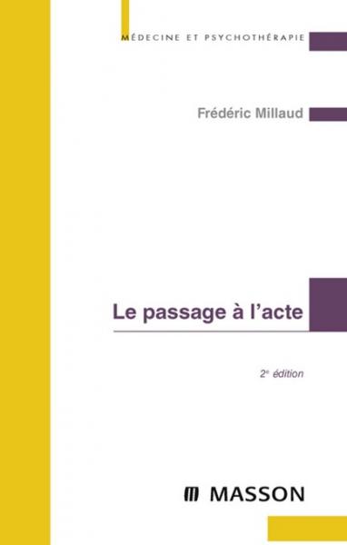 Le passage Ã  l''acte