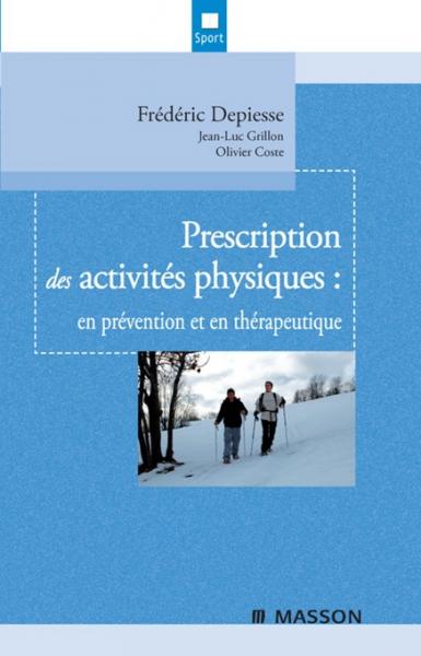 Prescription des activitÃ©s physiques: en prevention et en therapeutique