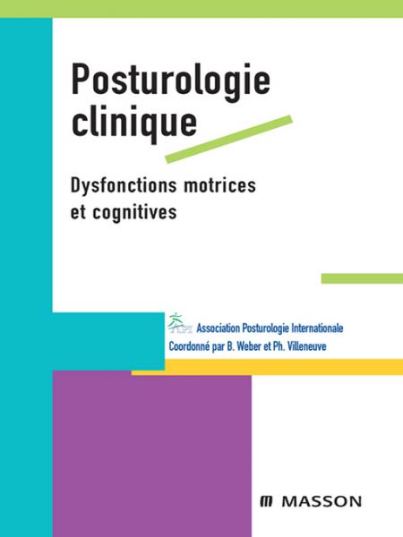 Posturologie clinique: Dysfonctions motrices et cognitives