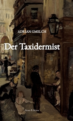 Taxidermist (Historischer Roman, Frankreich, Paris)