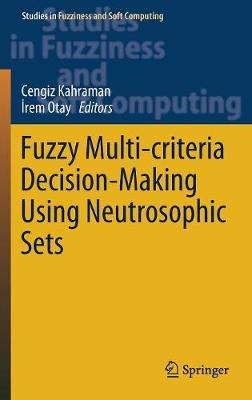 Fuzzy Multi-criteria Decision-Making Using Neutrosophic Sets 2019 ed.
