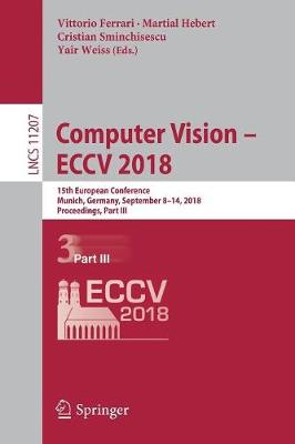 Computer Vision - ECCV 2018: 15th European Conference, Munich, Germany, September 8-14, 2018, Proceedings, Part III