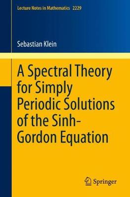 Spectral Theory for Simply Periodic Solutions of the Sinh-Gordon Equation 2018 ed.
