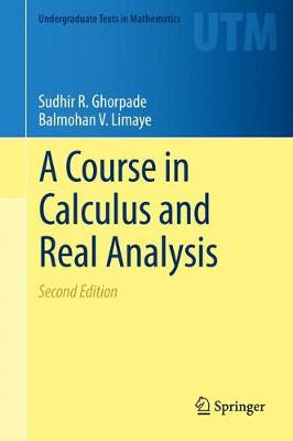 Course in Calculus and Real Analysis Second Edition 2018