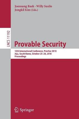 Provable Security: 12th International Conference, ProvSec 2018,  Jeju, South Korea, October 25-28, 2018, Proceedings