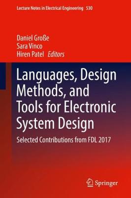 Languages, Design Methods, and Tools for Electronic System Design: Selected Contributions from FDL 2017 2019 ed.