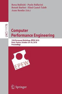 Computer Performance Engineering: 15th European Workshop, EPEW 2018, Paris, France, October 29-30, 2018,  Proceedings 2018 ed.