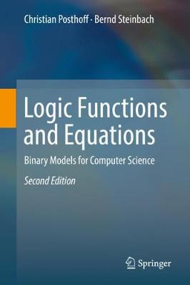 Logic Functions and Equations: Binary Models for Computer Science 2nd ed. 2019