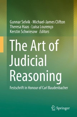 Art of Judicial Reasoning: Festschrift in Honour of Carl Baudenbacher