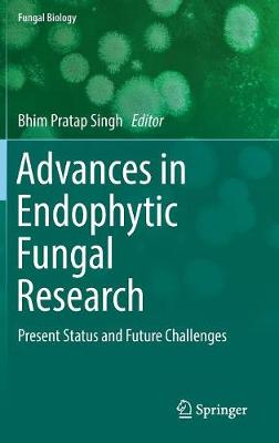 Advances in Endophytic Fungal Research: Present Status and Future Challenges