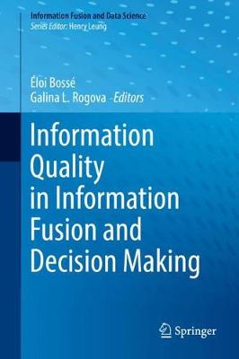 Information Quality in Information Fusion and Decision Making