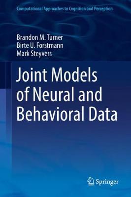 Joint Models of Neural and Behavioral Data 2019 ed.