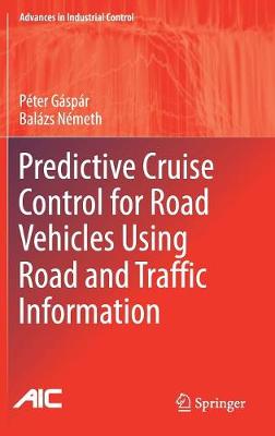 Predictive Cruise Control for Road Vehicles Using Road and Traffic Information 2019 ed.