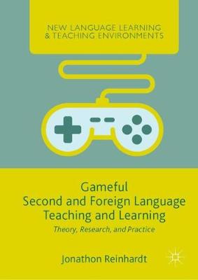Gameful Second and Foreign Language Teaching and Learning: Theory, Research, and Practice 2019 ed.