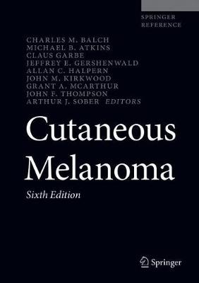 Cutaneous Melanoma Sixth Edition 2020