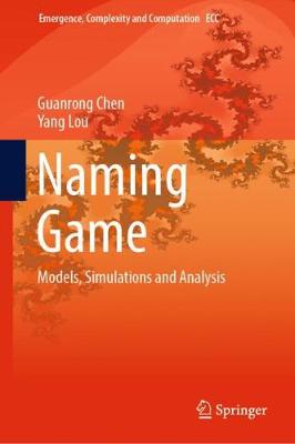 Naming Game: Models, Simulations and Analysis 2019 ed.