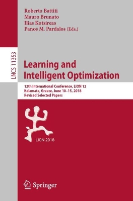 Learning and Intelligent Optimization: 12th International Conference, LION 12, Kalamata, Greece, June 1015, 2018,  Revised Selected Papers 2019 ed.