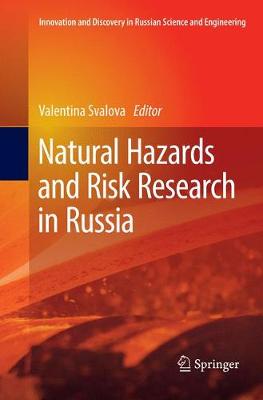 Natural Hazards and Risk Research in Russia Softcover Reprint of the Original 1st 2019 ed.