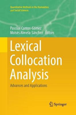 Lexical Collocation Analysis: Advances and Applications Softcover reprint of the original 1st ed. 2018
