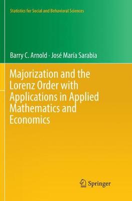 Majorization and the Lorenz Order with Applications in Applied Mathematics  and Economics Softcover Reprint of the Original 1st 2018 ed.