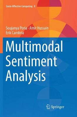 Multimodal Sentiment Analysis Softcover Reprint of the Original 1st 2018 ed.