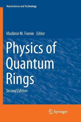 Physics of Quantum Rings Second Edition 2018
