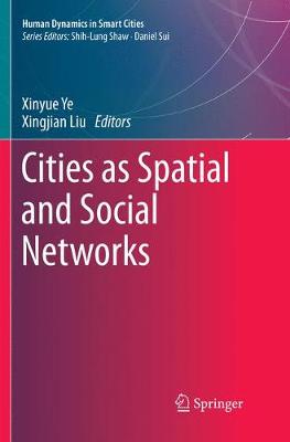 Cities as Spatial and Social Networks Softcover Reprint of the Original 1st 2019 ed.