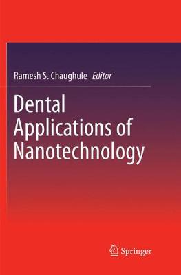 Dental Applications of Nanotechnology Softcover Reprint of the Original 1st 2018 ed.