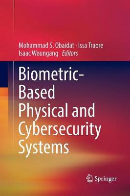 Biometric-Based Physical and Cybersecurity Systems Softcover Reprint of the Original 1st 2019 ed.