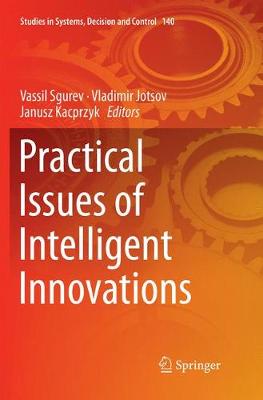 Practical Issues of Intelligent Innovations Softcover Reprint of the Original 1st 2018 ed.