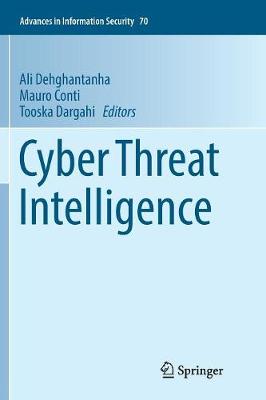Cyber Threat Intelligence Softcover Reprint of the Original 1st 2018 ed.