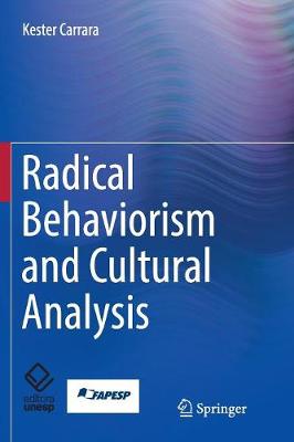 Radical Behaviorism and Cultural Analysis Softcover Reprint of the Original 1st 2018 ed.