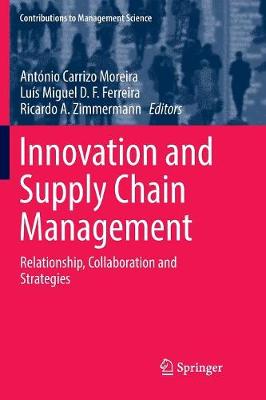Innovation and Supply Chain Management: Relationship, Collaboration and Strategies Softcover Reprint of the Original 1st 2018 ed.