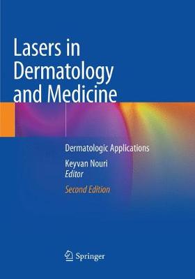 Lasers in Dermatology and Medicine: Dermatologic Applications Softcover reprint of the original 2nd ed. 2018