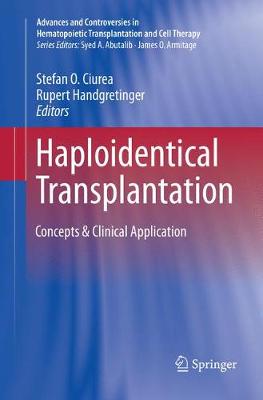 Haploidentical Transplantation: Concepts & Clinical Application Softcover Reprint of the Original 1st 2018 ed.