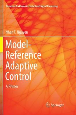 Model-Reference Adaptive Control: A Primer Softcover reprint of the original 1st ed. 2018