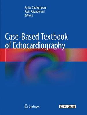 Case-Based Textbook of Echocardiography Softcover Reprint of the Original 1st 2018 ed.