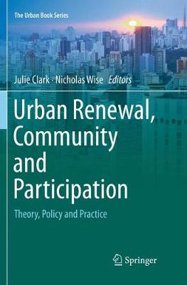 Urban Renewal, Community and Participation: Theory, Policy and Practice Softcover reprint of the original 1st ed. 2018
