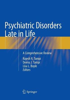 Psychiatric Disorders Late in Life: A Comprehensive Review Softcover Reprint of the Original 1st 2018 ed.