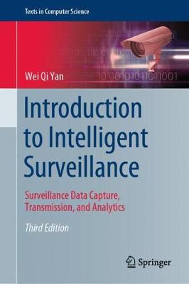Introduction to Intelligent Surveillance: Surveillance Data Capture, Transmission, and Analytics