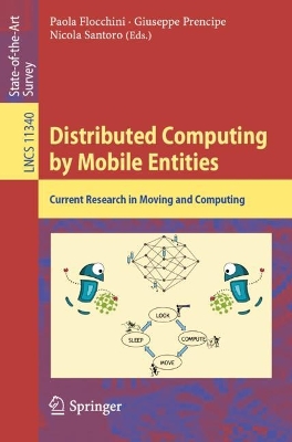 Distributed Computing by Mobile Entities: Current Research in Moving and Computing 2019 ed.